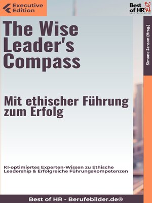 cover image of The Wise Leader's Compass – Mit ethischer Führung zum Erfolg